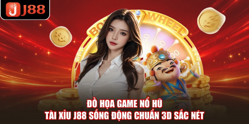 Đồ họa game Nổ hũ Tài Xỉu J88 sống động chuẩn 3D sắc nét