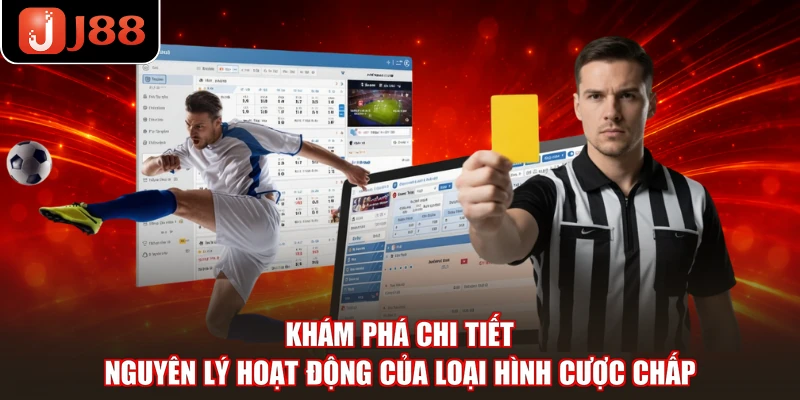 Khám phá chi tiết nguyên lý hoạt động của loại hình cược chấp
