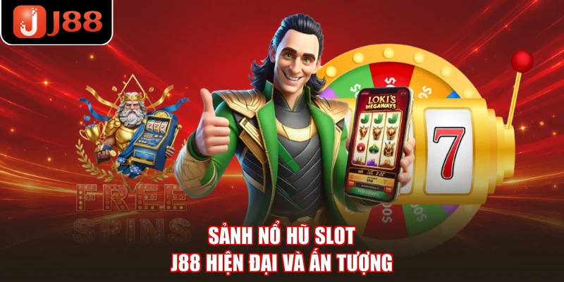 Sảnh nổ hũ Slot J88 hiện đại và ấn tượng